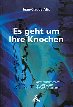 Buch: Jean-Claude Alix - Es geht um Ihre Knochen